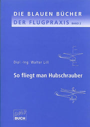 So fliegt man Hubschrauber