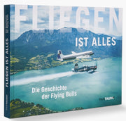 Fliegen ist alles