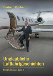 Unglaubliche Luftfahrtgeschichten Band 2