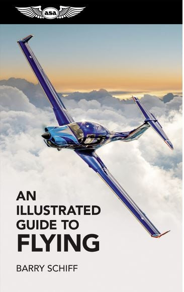 An Illustrated Guide to Flying - ASA