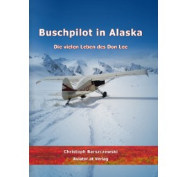 Buschpilot in Alaska